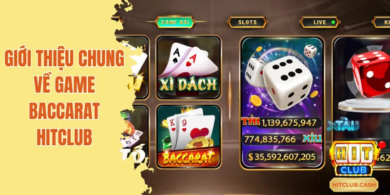 Giới thiệu chung về game Baccarat Hitclub cho người mới chơi