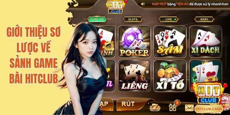 Giới thiệu sơ lược về sảnh game bài Hitclub 