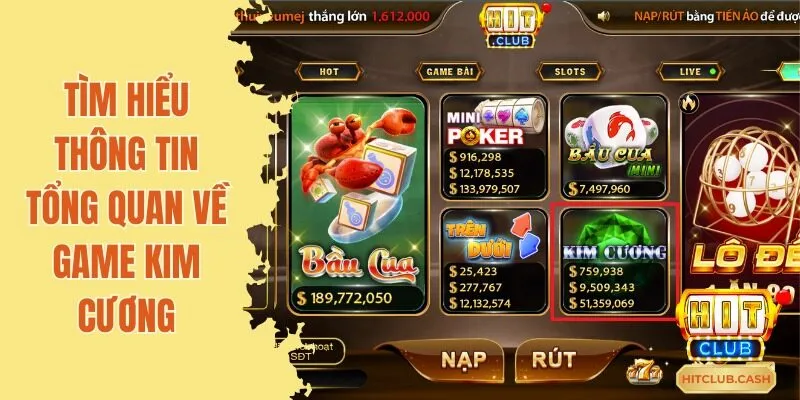 Tìm hiểu thông tin tổng quan về game kim cương